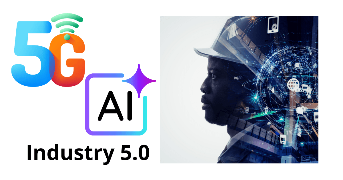 Industrie 5.0: Wie KI und fortschrittliche Konnektivität die industrielle Überwachung revolutionieren